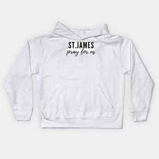 St. James pray for us Kids Hoodie